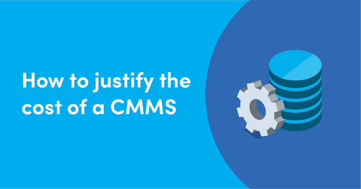 How to justify the cost of a CMMS