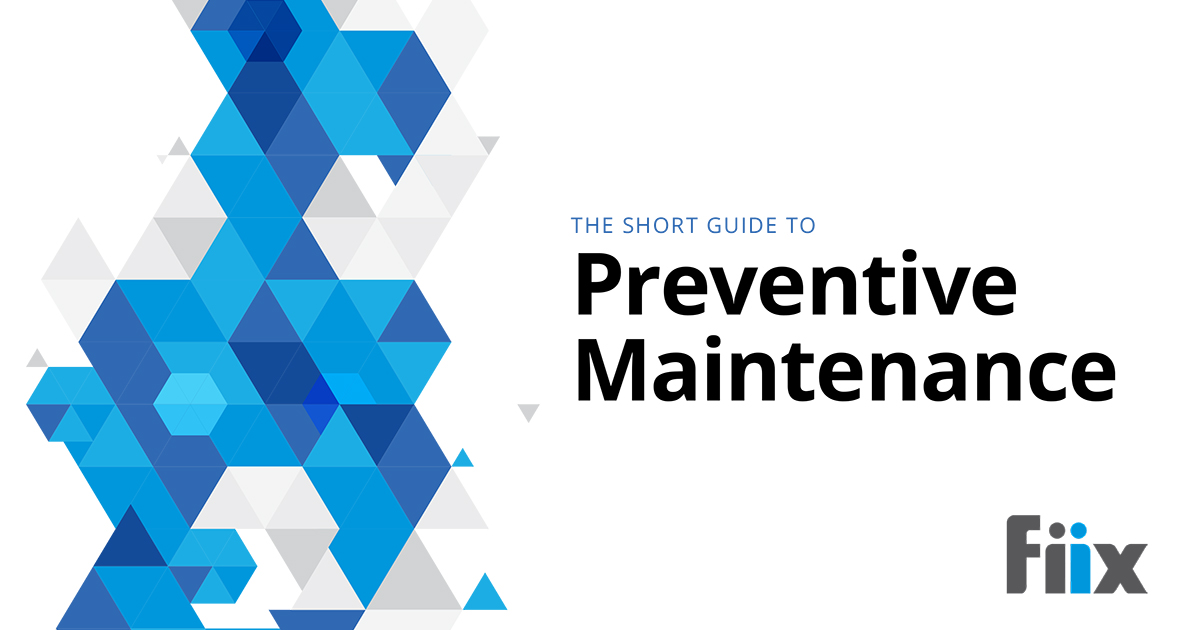 Short Guide to Preventive Maintenance | Fiix