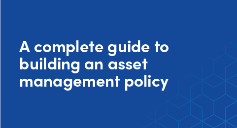 A complete guide to building an asset management policy graphic