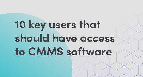 10 key users that should have access to CMMS software graphic