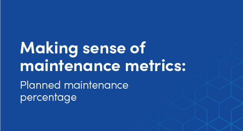 Everything You Need To Know About Maintenance Metrics | Fiix