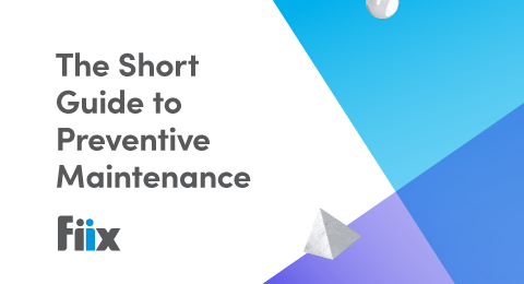 The short guide to preventive maintenance graphic