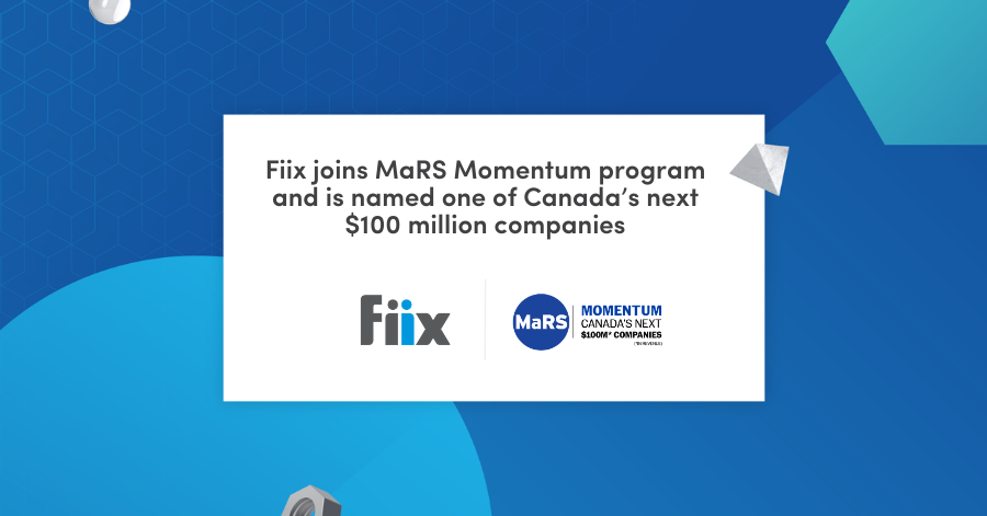 Fiix joins MaRS Momentum program and is named one of Canada's next $100 million companies