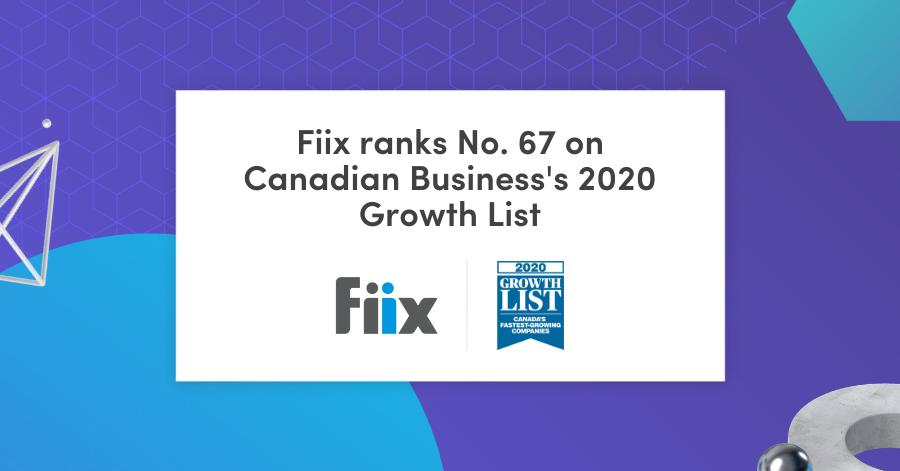Fiix ranks No. 67 on Canadian Business's 2020 Growth List