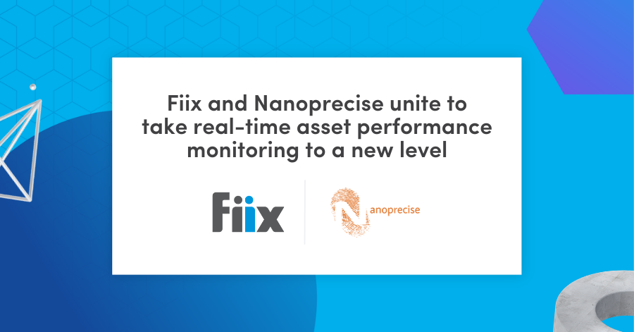 Fiix and Nanoprecise unite to take real-time asset performance monitoring to a new level