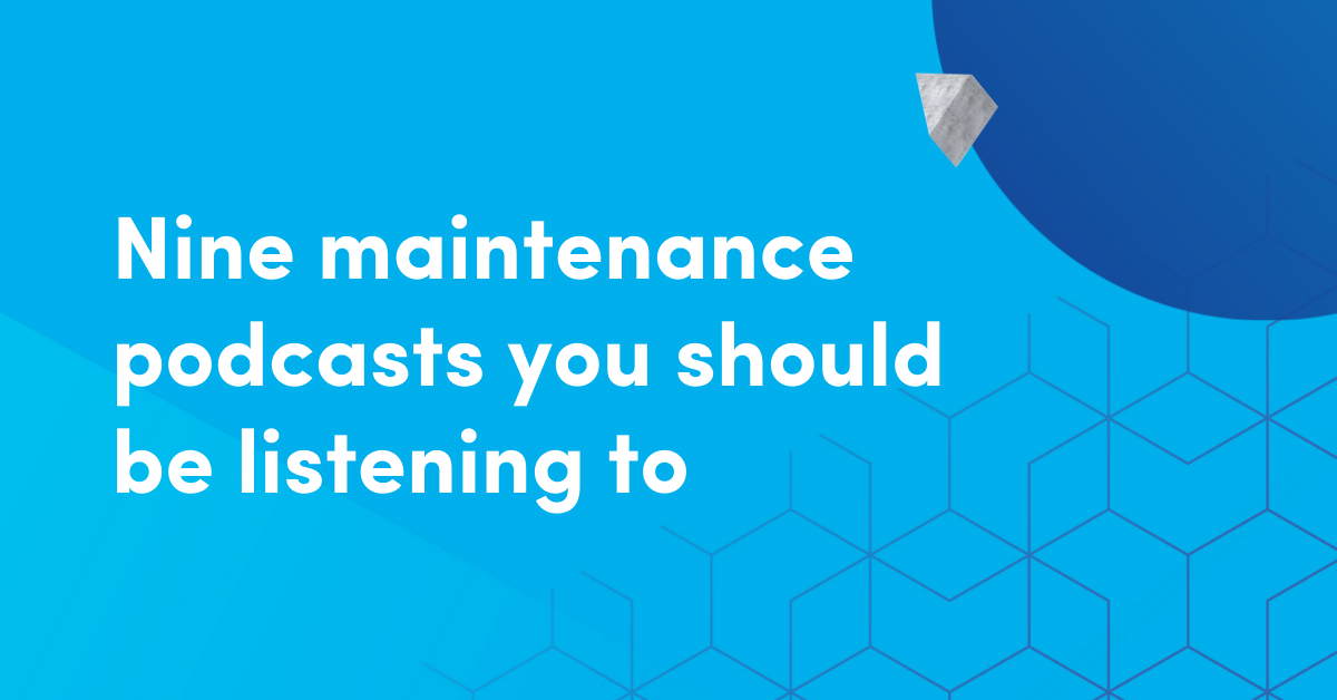 Nine maintenance podcast episodes you should listen to