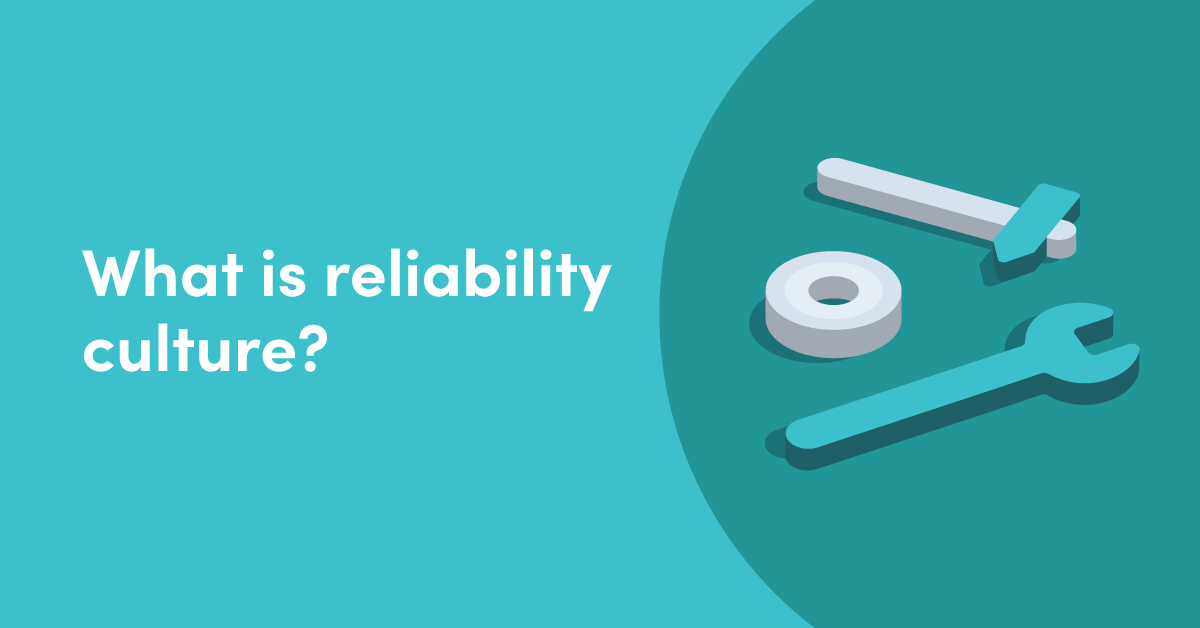 What is reliability culture