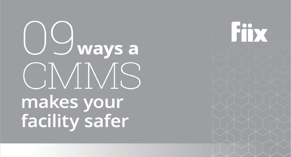 9 ways a CMMS will make your facility safer graphic